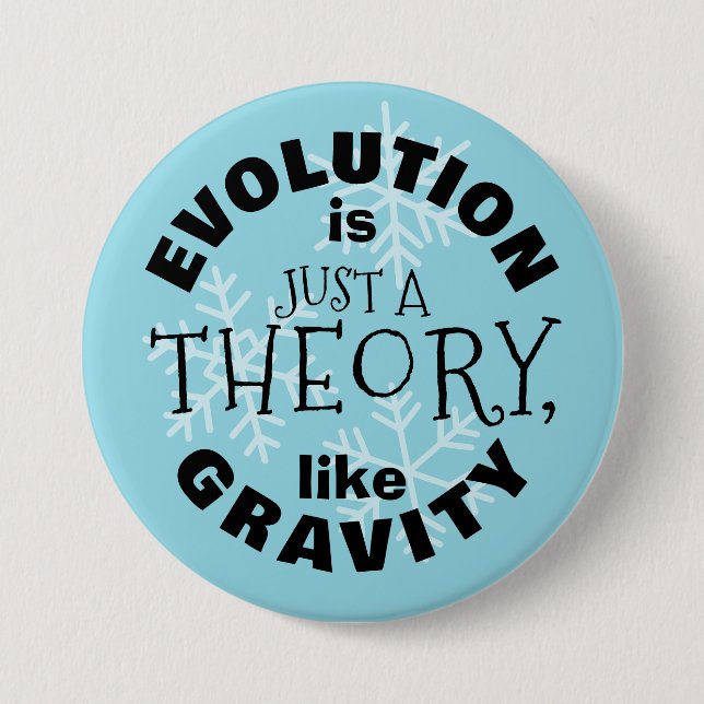 Badge Rond 7,6 Cm L'évolution n'est qu'une théorie comme le bouton d (Devant)