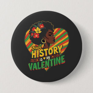 Badge Rond 7,6 Cm L'Histoire Noire est mon Mois Valentin de l'Histoi