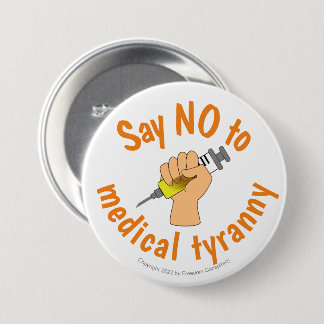 Badge Rond 7,6 Cm Liberté Médicale Dites non aux vaccins contre la t