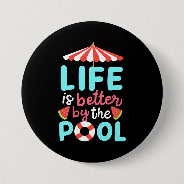 Badge Rond 7,6 Cm Life Swimmer Is Better By The Pool (Devant)