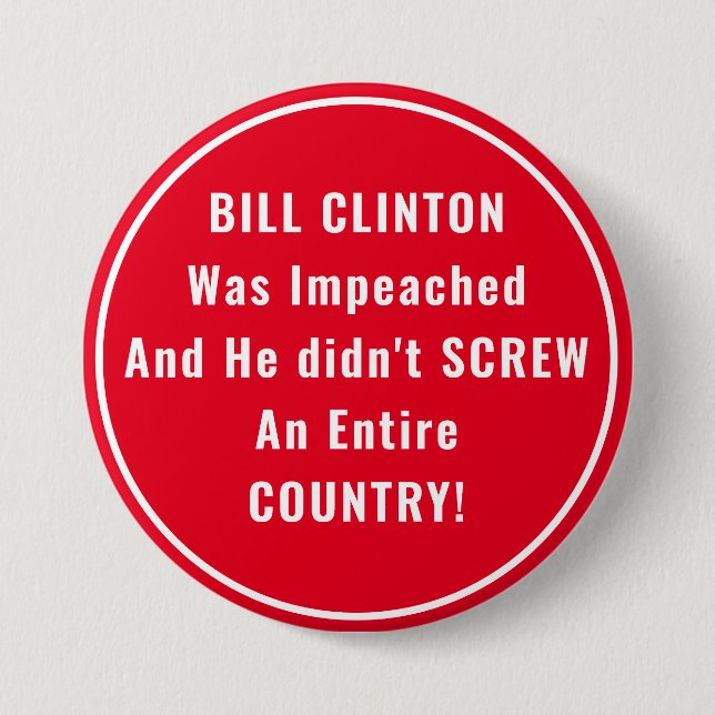 Badge Rond 7,6 Cm L'impuissance de Bill Clinton et Trump (Devant)