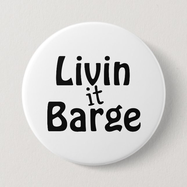 Badge Rond 7,6 Cm Livin it Barge Canal Bateau Capitaine (Devant)