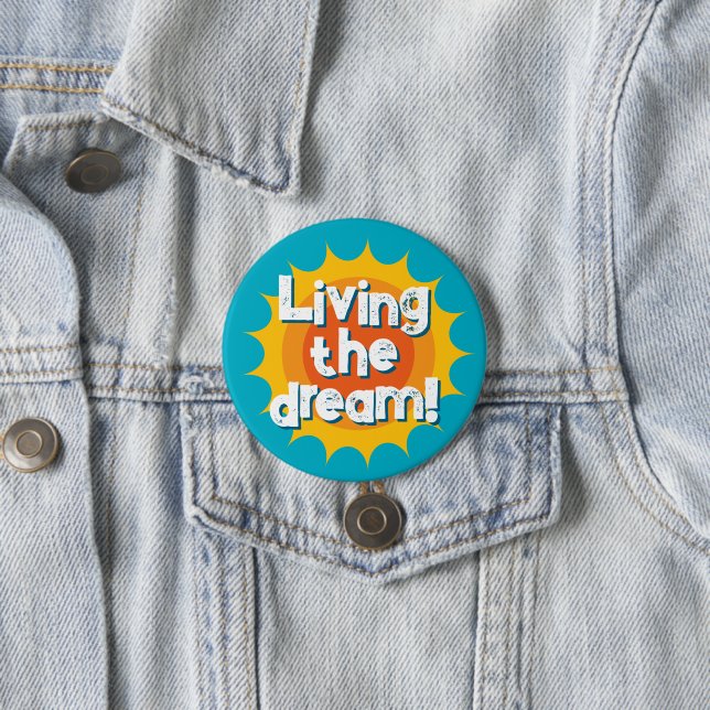 Badge Rond 7,6 Cm Living the dream motivational button (En situation)