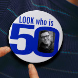 Badge Rond 7,6 Cm Look who is 50 photo blue on white<br><div class="desc">50th birthday fun photo blue and white look who is 50 pin badge button. Personalize this age badge with a photograph of the birthday boy. A great idea for adding some fun to a fiftieth birthday party. It can also be used by purchasing several pins to show baby photos or...</div>
