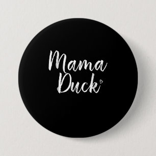 Badge Rond 7,6 Cm Mama Duck, Cute Duck, Mors Day, Cadeaux Maman