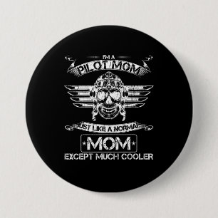 Badge Rond 7,6 Cm Maman De Pilote D'Avion Comme Une Maman Normale Sa