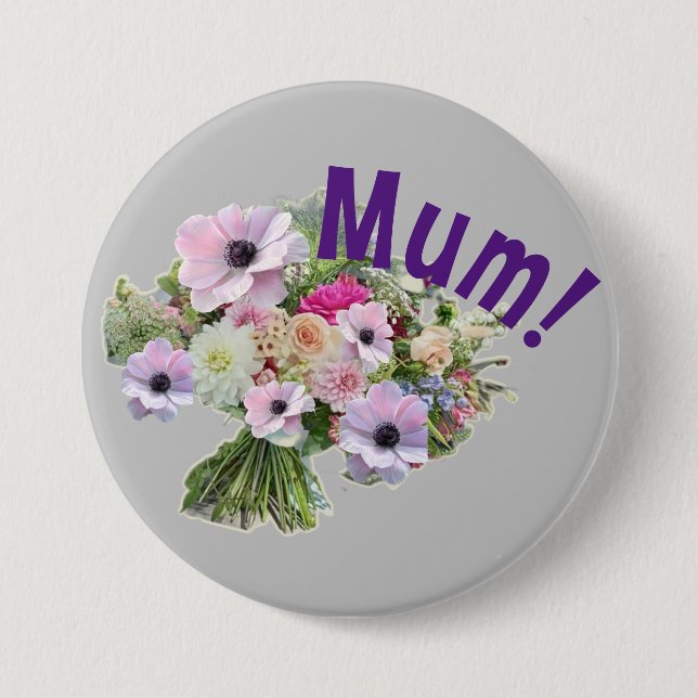 Badge Rond 7,6 Cm Maman ! Fleurs (Devant)
