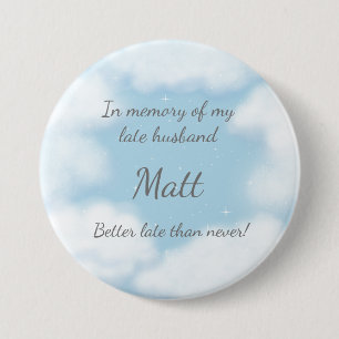 Badge Rond 7,6 Cm "Mari Mieux Tard Que Jamais" Drôle Personnalisé