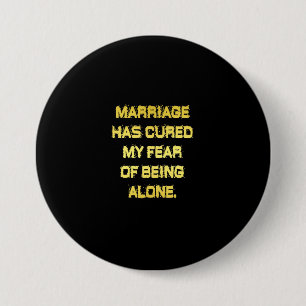 Badge Rond 7,6 Cm Mariage drôle et blague sur la peur