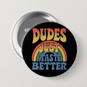 Badge Rond 7,6 Cm Mecs Ont Juste Meilleur Goût Arc-en-ciel Fierté Ga