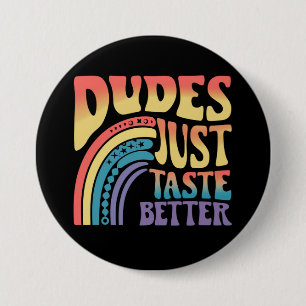 Badge Rond 7,6 Cm Mecs Ont Juste Meilleur Goût Arc-en-ciel Gay Fiert
