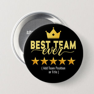 Badge Rond 7,6 Cm Meilleure équipe jamais personnalisée Noir et Or