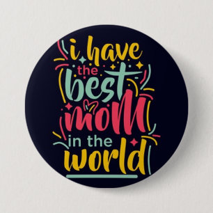 Badge Rond 7,6 Cm Meilleure maman au Bouton du Monde"