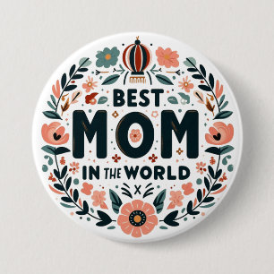 Badge Rond 7,6 Cm Meilleure Maman du Monde - Couronne Fleurie