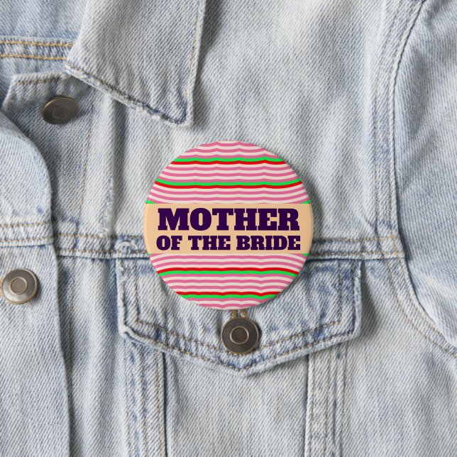 BADGE ROND 7,6 CM MÈRE DE LA MARIÉE GRAND BOUTON (En situation)