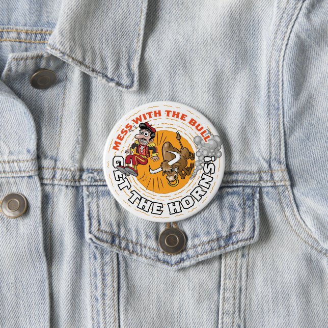 Badge Rond 7,6 Cm Mess avec le Bull... (En situation)
