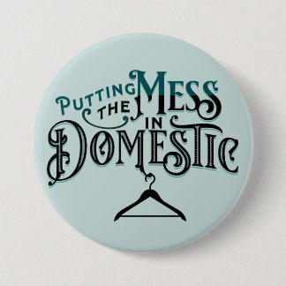 Badge Rond 7,6 Cm Mettre le mess au pays