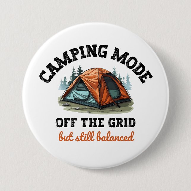 Badge Rond 7,6 Cm Mode Camping : Hors Grille - Drôle Comptable Don (Devant)