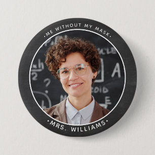 Badge Rond 7,6 Cm Moi sans mon masque, souriant Professeur de photos