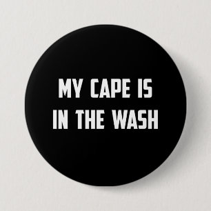 Badge Rond 7,6 Cm Mon cap est dans le lavage