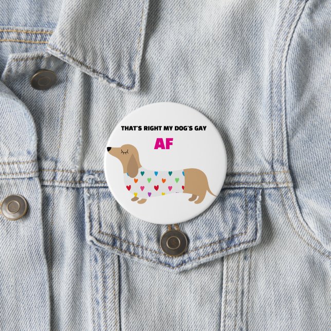 BADGE ROND 7,6 CM MON CHIEN EST GAI (En situation)