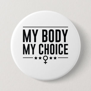 Badge Rond 7,6 Cm Mon corps Mon choix
