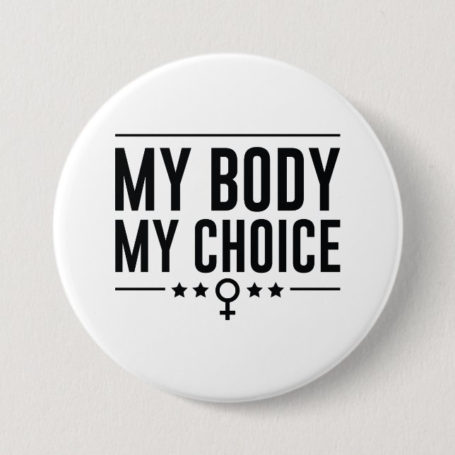 Badge Rond 7,6 Cm Mon corps Mon choix (Devant)