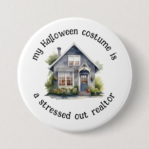Badge Rond 7,6 Cm Mon costume d'Halloween est un Réaltor Stressé, dr