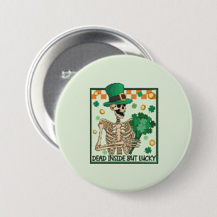 Badge Rond 7,6 Cm Mort À L'Intérieur Mais Lucky St patrick