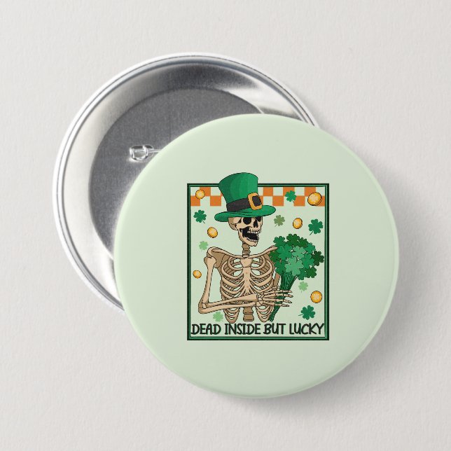 Badge Rond 7,6 Cm Mort À L'Intérieur Mais Lucky St patrick (Devant & derrière)
