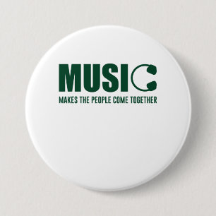 Badge Rond 7,6 Cm Music Makes The People Come Together