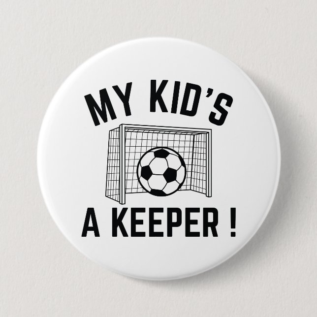 Badge Rond 7,6 Cm My Kid’s A Keeper (Devant)