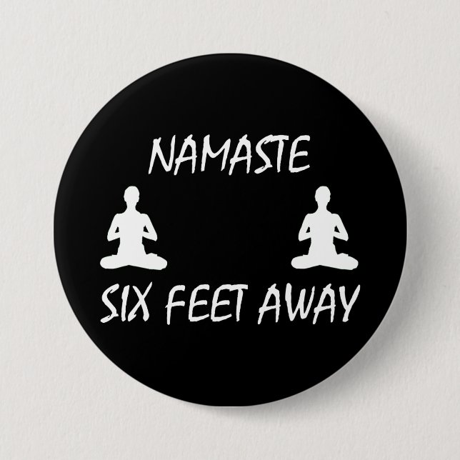 Badge Rond 7,6 Cm Namaste À Six Mètres (Devant)