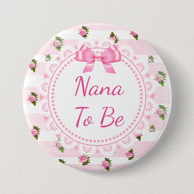Badge Rond 7,6 Cm Nana to Be Baby shower Bouton Roses roses roses (Devant)