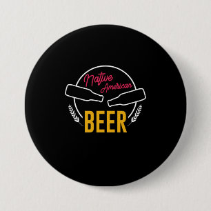 Badge Rond 7,6 Cm Native American Beer