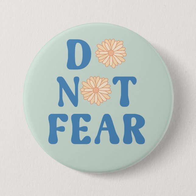 Badge Rond 7,6 Cm Ne Crains Pas Rond (Devant)