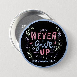 Badge Rond 7,6 Cm Ne jamais renoncer à la motivation pélican et gren