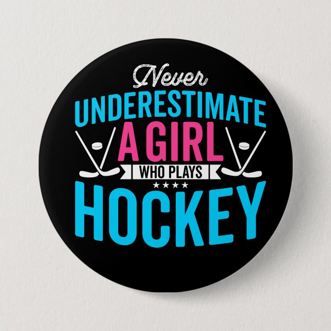 Badge Rond 7,6 Cm Ne jamais sous-estimer le hockey féminin (Devant)