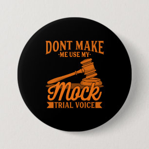 Badge Rond 7,6 Cm Ne pas obliger l'avocat à utiliser ma voix Fausse