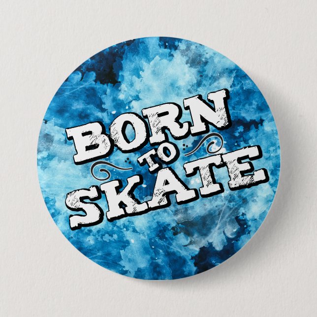 Badge Rond 7,6 Cm Né pour patiner bleu aquarelle graffiti libellé (Devant)