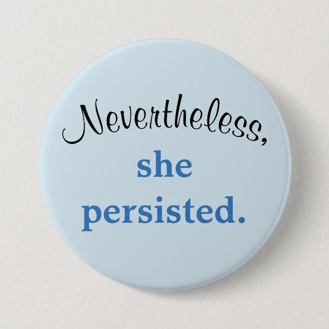 Badge Rond 7,6 Cm Néanmoins, elle a persisté (Devant)