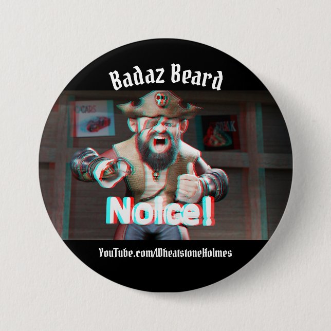 Badge Rond 7,6 Cm Noice ! Badaz Beard 3D (Devant)