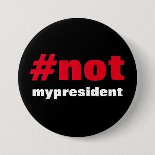 Badge Rond 7,6 Cm #notmypresident