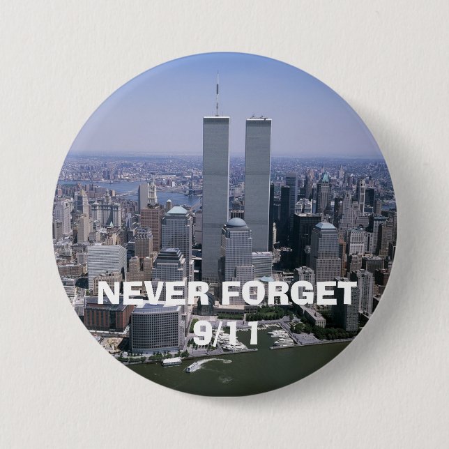 Badge Rond 7,6 Cm N'oubliez jamais 9/11 Septembre 11th Twin Towers (Devant)
