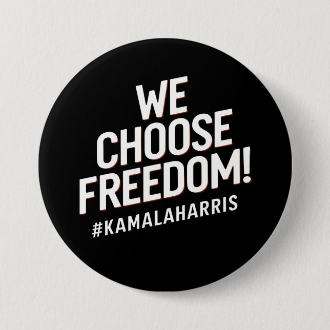 Badge Rond 7,6 Cm Nous choisissons Freedom Kamala Harris 2024 (Devant)