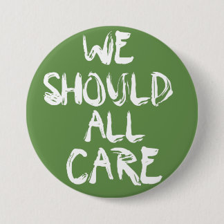 Badge Rond 7,6 Cm Nous devrions tout nous inquiéter le bouton
