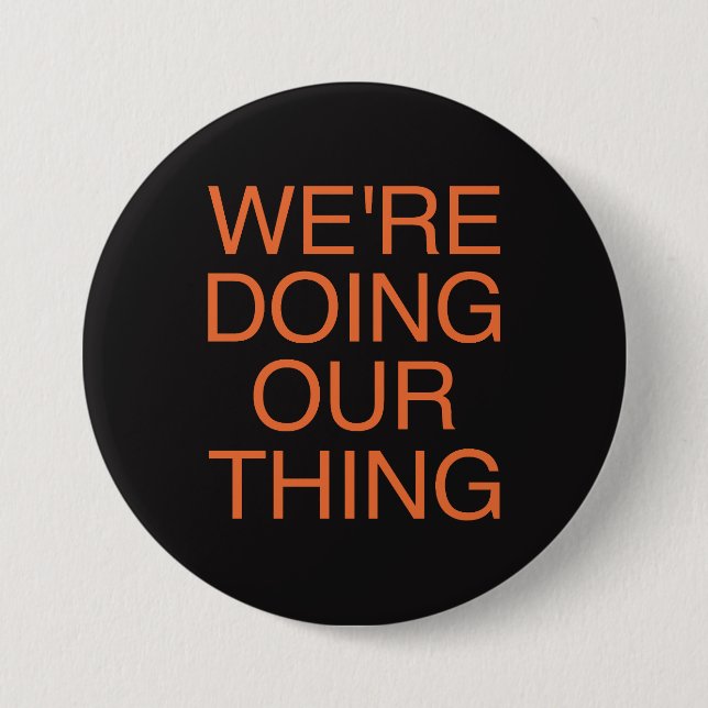 Badge Rond 7,6 Cm NOUS FAISONS NOTRE CHOSE - Le Voidz (Devant)