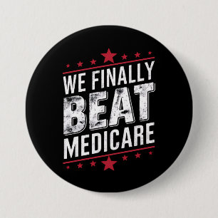 Badge Rond 7,6 Cm Nous Finissons Par Battre Medicare Trump Biden Ele