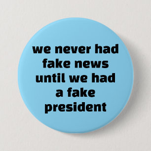 Badge Rond 7,6 Cm nous n'avons jamais eu de fausses informations...