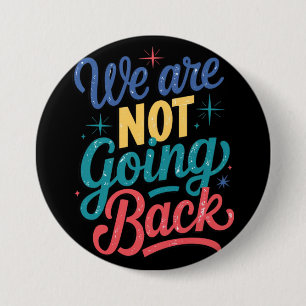 Badge Rond 7,6 Cm Nous Ne Retournons Pas Les Élections 2024